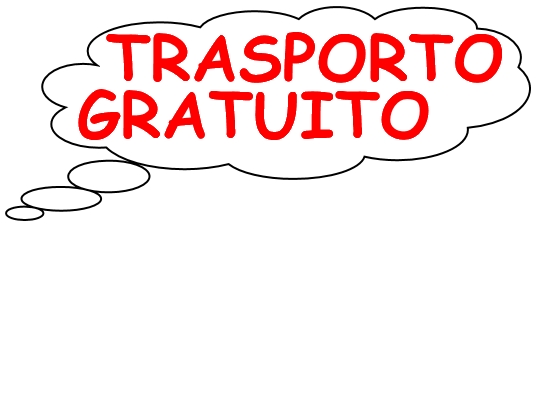 TRASPORTO GRATUITO